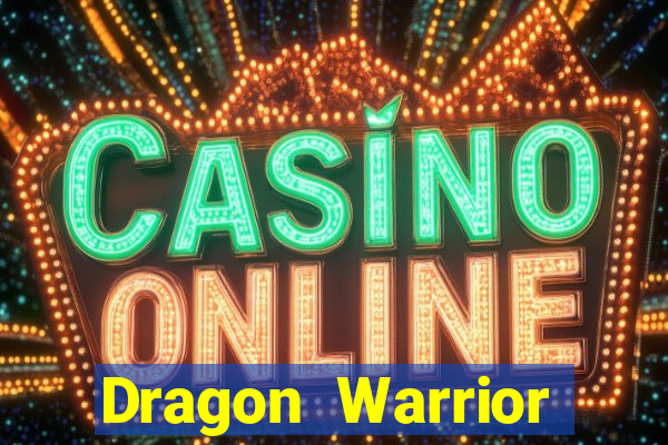 Dragon Warrior legend champion dinheiro infinito 2024